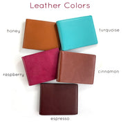 These genuine leather wallets come in 5 colors including honey, turquoise, raspberry, cinnamon and espresso. All can be engraved on the front, back or inside. 